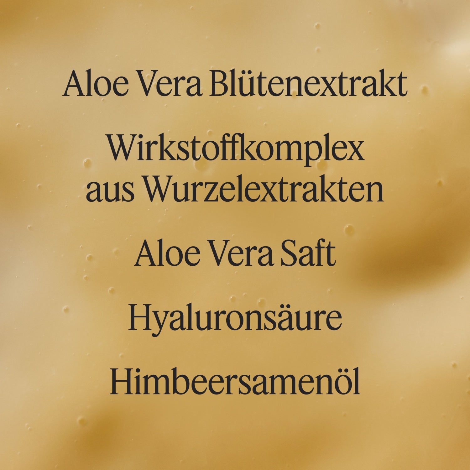Santaverde Age Protect Serum – Texturbild des regenerierendem Naturkosmetik-Gesichtsserums mit glättender Wirkung mit Hauptinhaltsstoffen Aloe Vera, Hyaluronsäure und Wirkstoffkomplex aus Wurzelextrakten